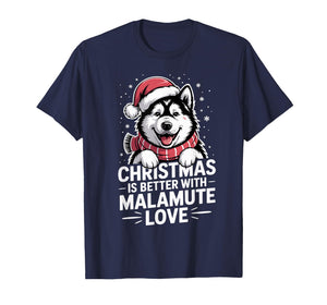 Funny Dog Christmas is Better with Alaskan Malamute Love T-Shirt