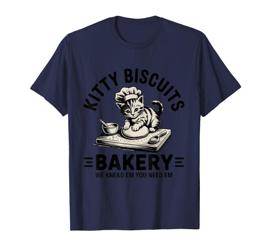 Cat Baking Kitty Biscuits We Knead Em You Need Em T-Shirt