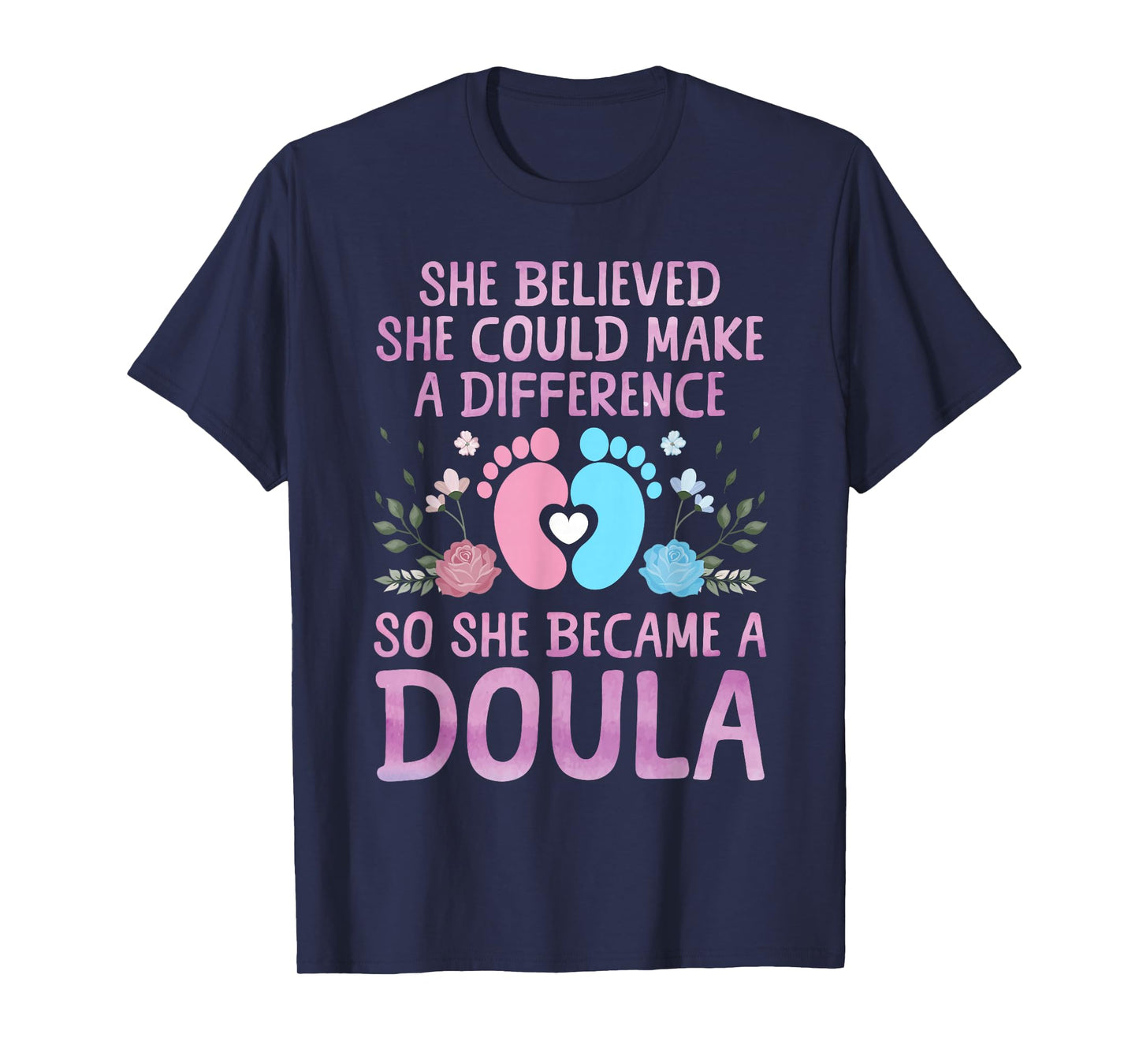 Cute Doula Design for Women Girls Labor & Delivery Doula T-Shirt