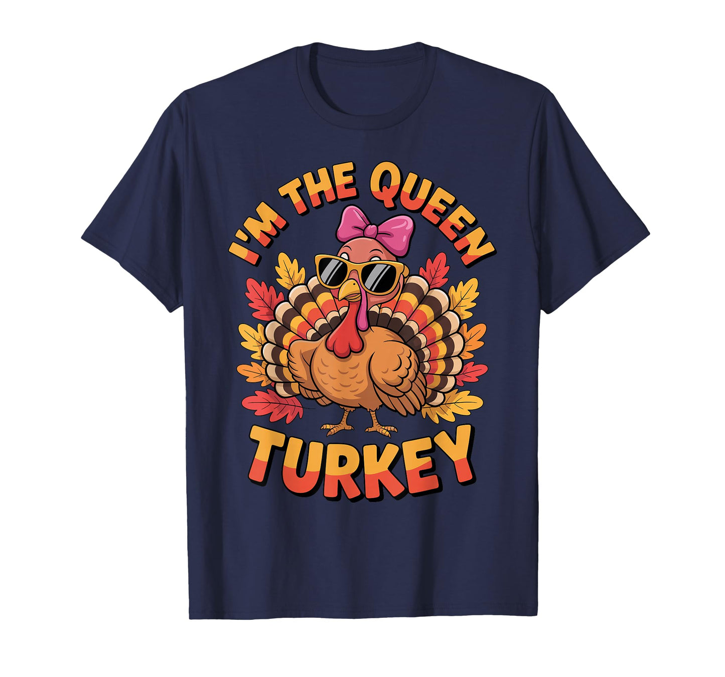 Queen Turkey Sassy Thanksgiving Bow Sunglasses Humor Funny T-Shirt