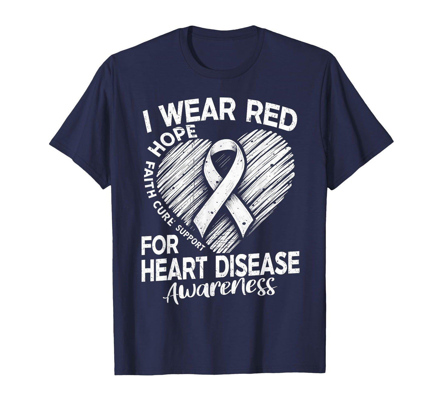 I Wear Red for Heart Disease Awareness CHD Heart Health T-Shirt