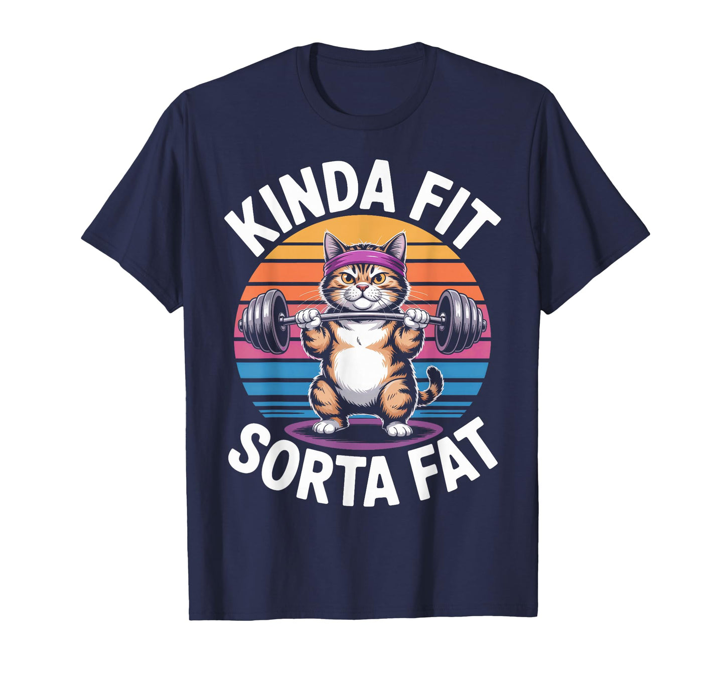 Sorta Fat Kinda Fit Weightlifting Cat Gym Animal Lover T-Shirt