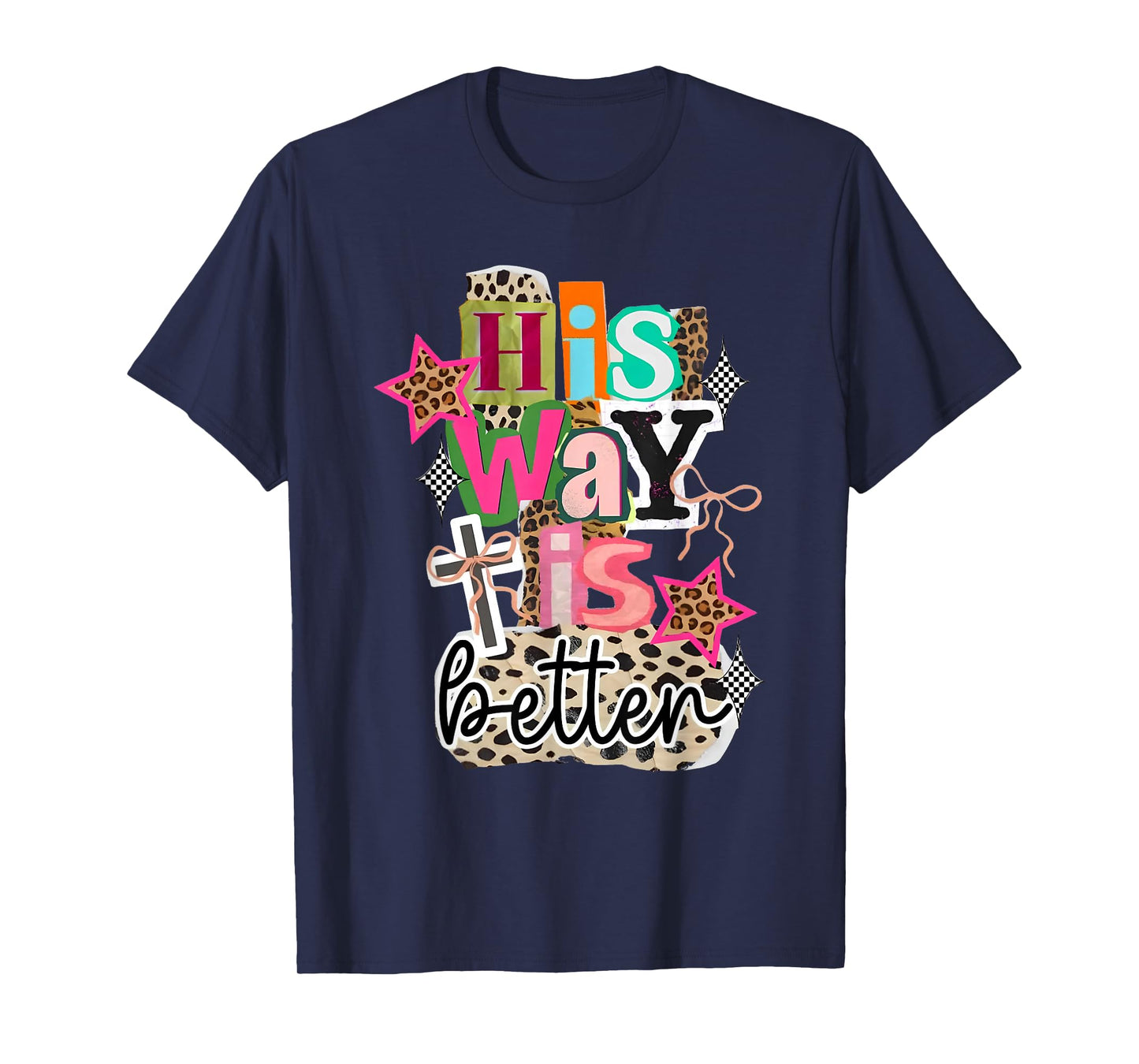 His Way is Better Leopard Christian Jesus Bible Verse Vibe T-Shirt