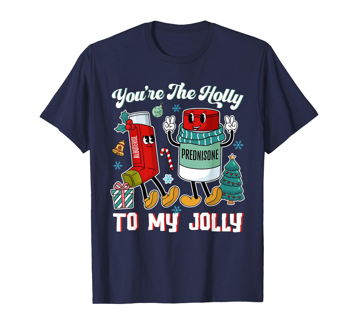 You're The Holly to My Jolly Funny Xmas Christmas T-Shirt