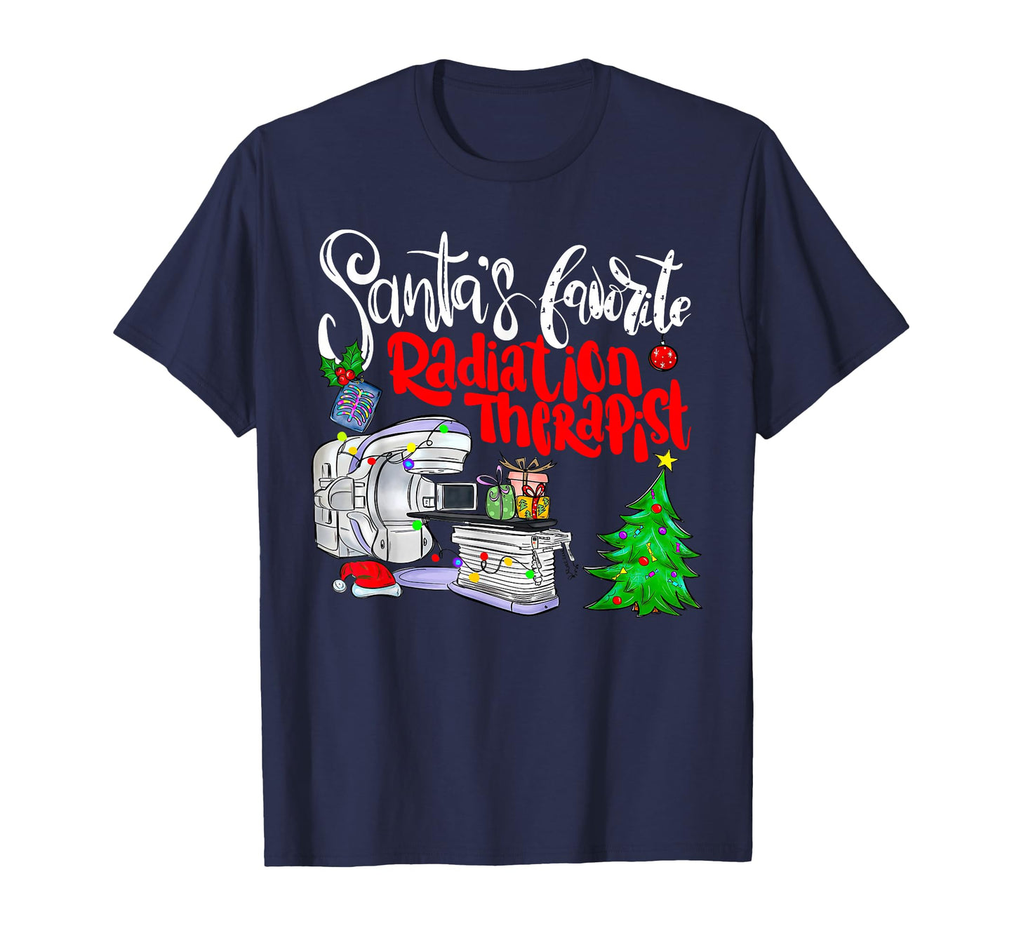 Santa’s Favorite Radiation Therapist Radiology Christmas ONC T-Shirt