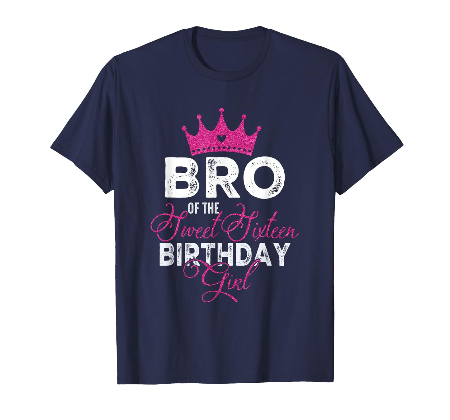 Bro of The Sweet Sixteen Bday Girl 16th Pink Crown T-Shirt