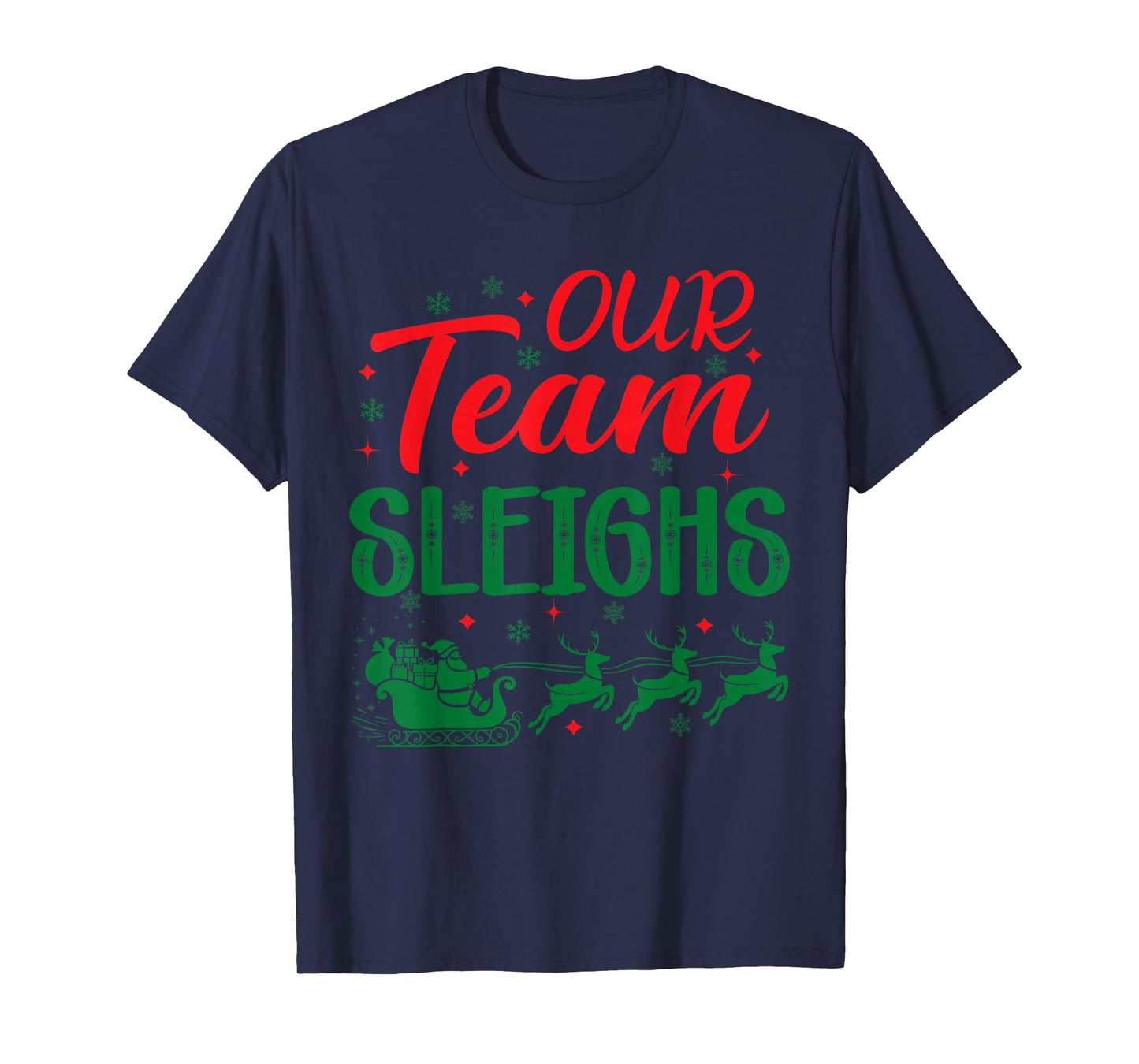 Our Team Sleighs Funny Christmas Work Team Holiday Matching T-Shirt