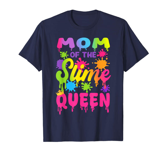 Mom of The Slime Queen Birthday Girl Family Party T-Shirt