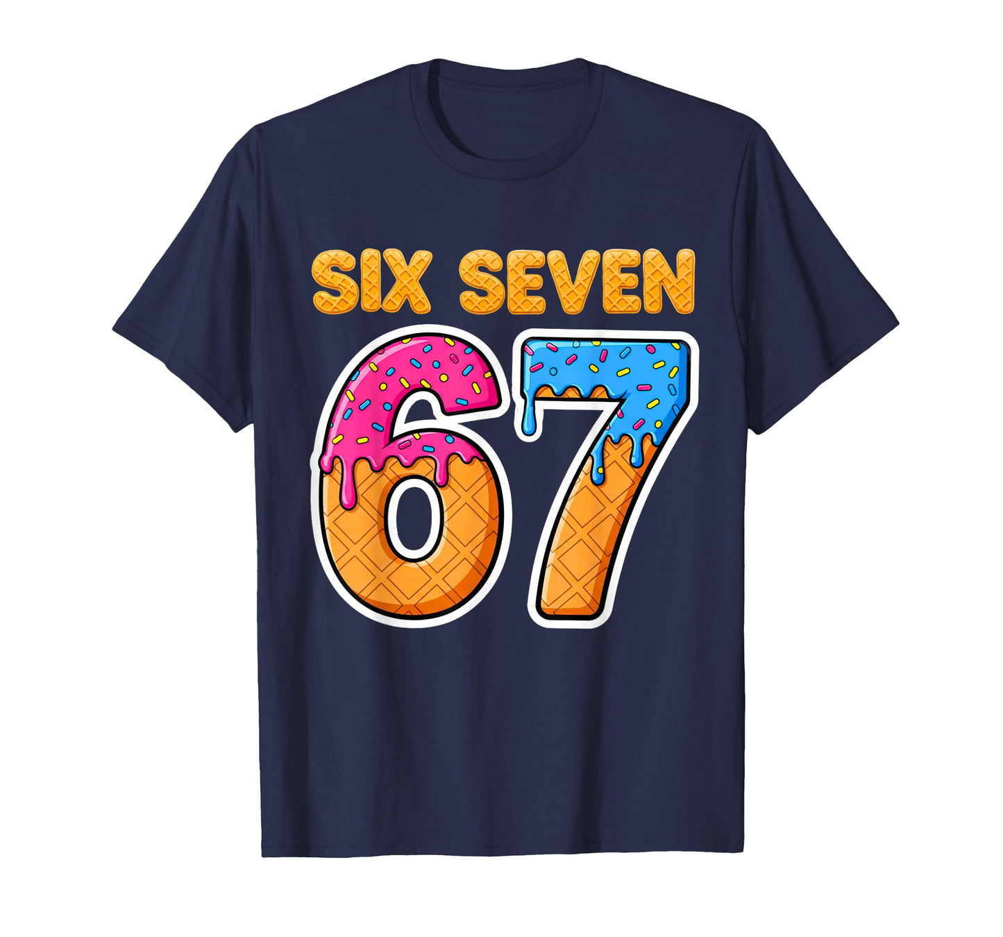 Six Seven Ice Cream Drip Gen Alpha Slang Funny 6 7 Meme T-Shirt