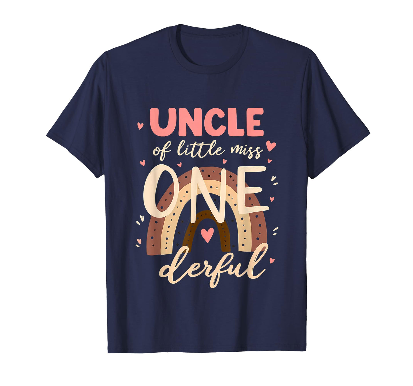 1st Birthday Rainbow Uncle of Lil Miss One-Derful T-Shirt