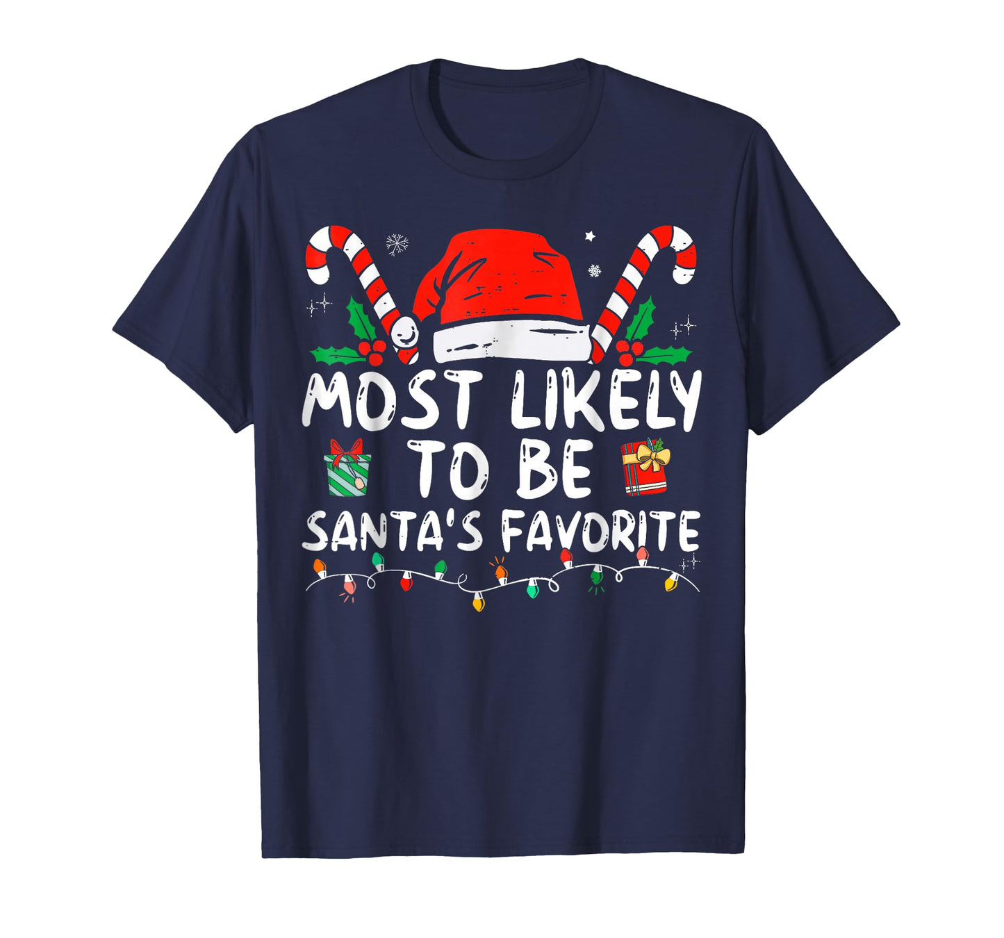 Most Likely to Christmas Be Santa's Favorite T-Shirt