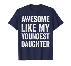 Awesome Like My Youngest Daughter Funny Vintage Father's Day T-Shirt