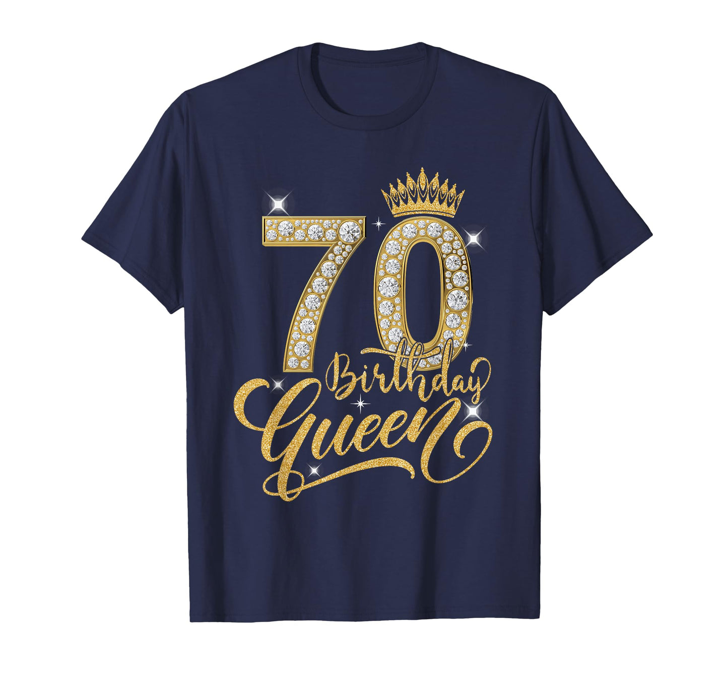 70th Birthday Queen Diamond Crown 70 Year Old Gifts Women T-Shirt