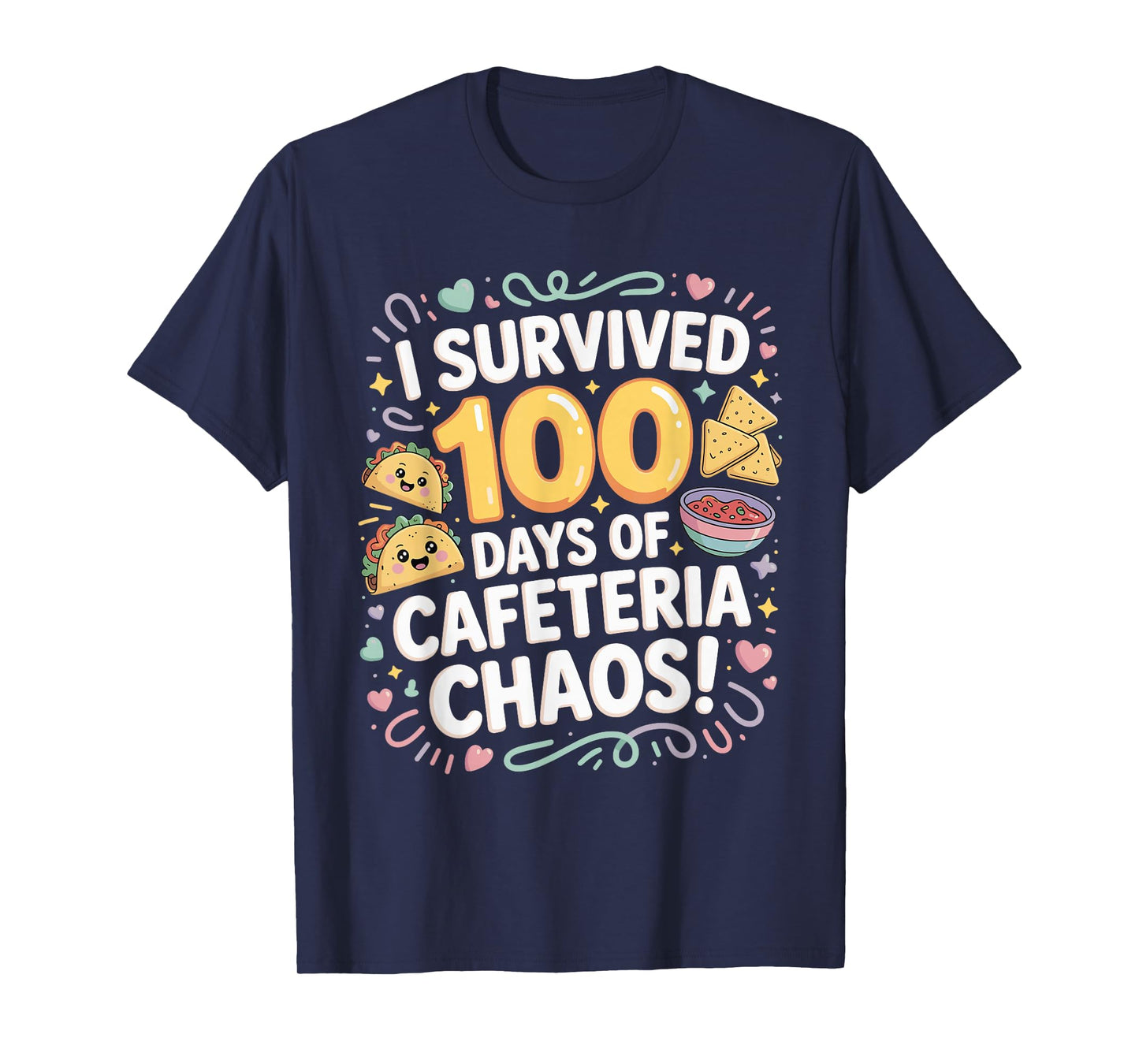 I Survived 100 Days of School Cafeteria Chaos Tacos Nachos T-Shirt