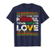 Love Powerful Than Hate Black History Month T-Shirt