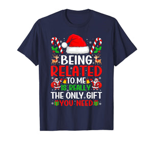 Being Related to Me Christmas Family Xmas Pajamas Men Women T-Shirt