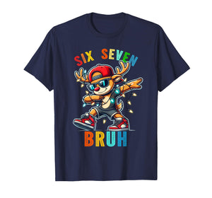Meme 6 7 Reindeer Dabbing Six Seven Bruh for Men Women Kids T-Shirt