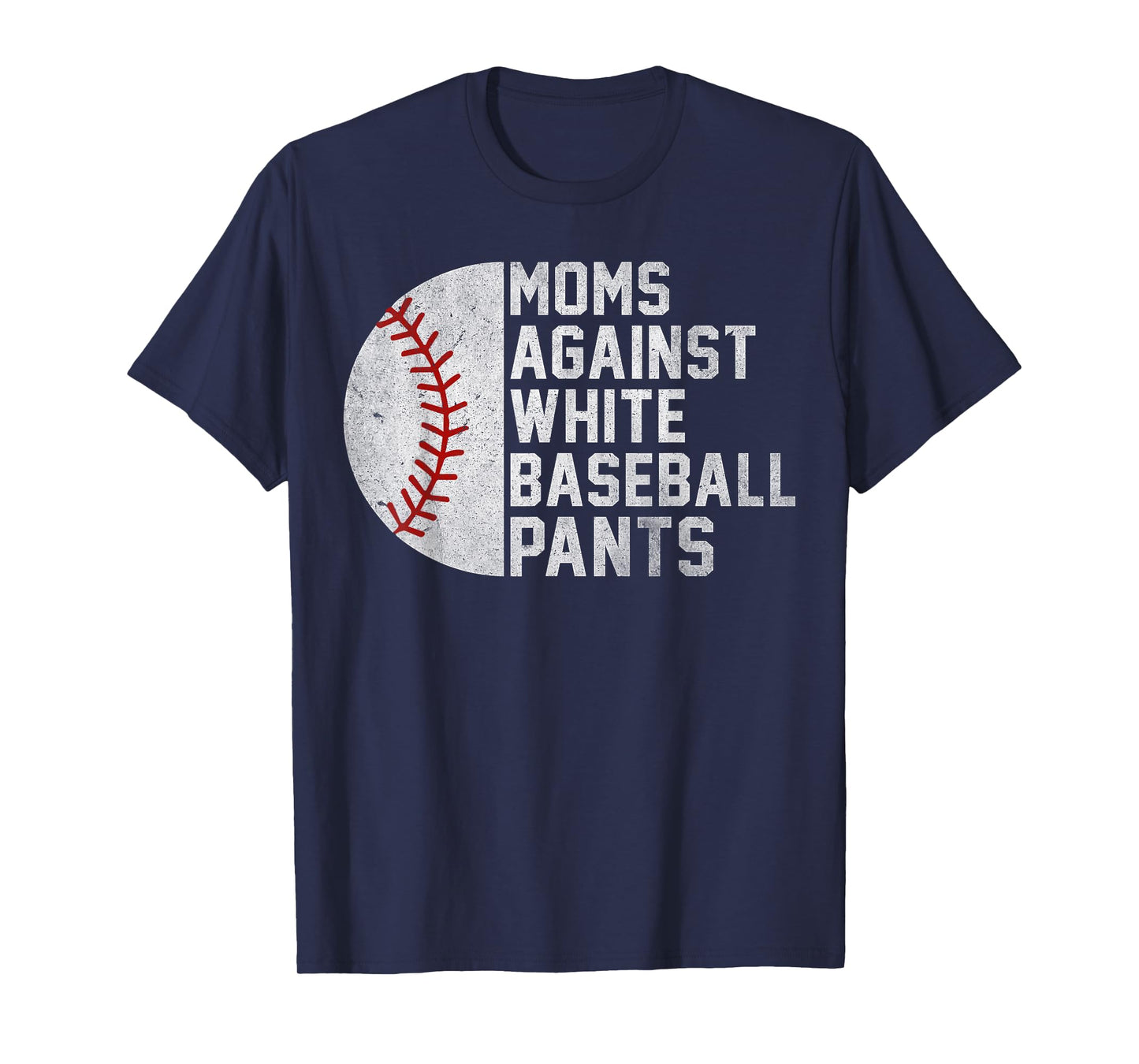 Moms Against White Baseball Pants for Women Baseball Mama T-Shirt