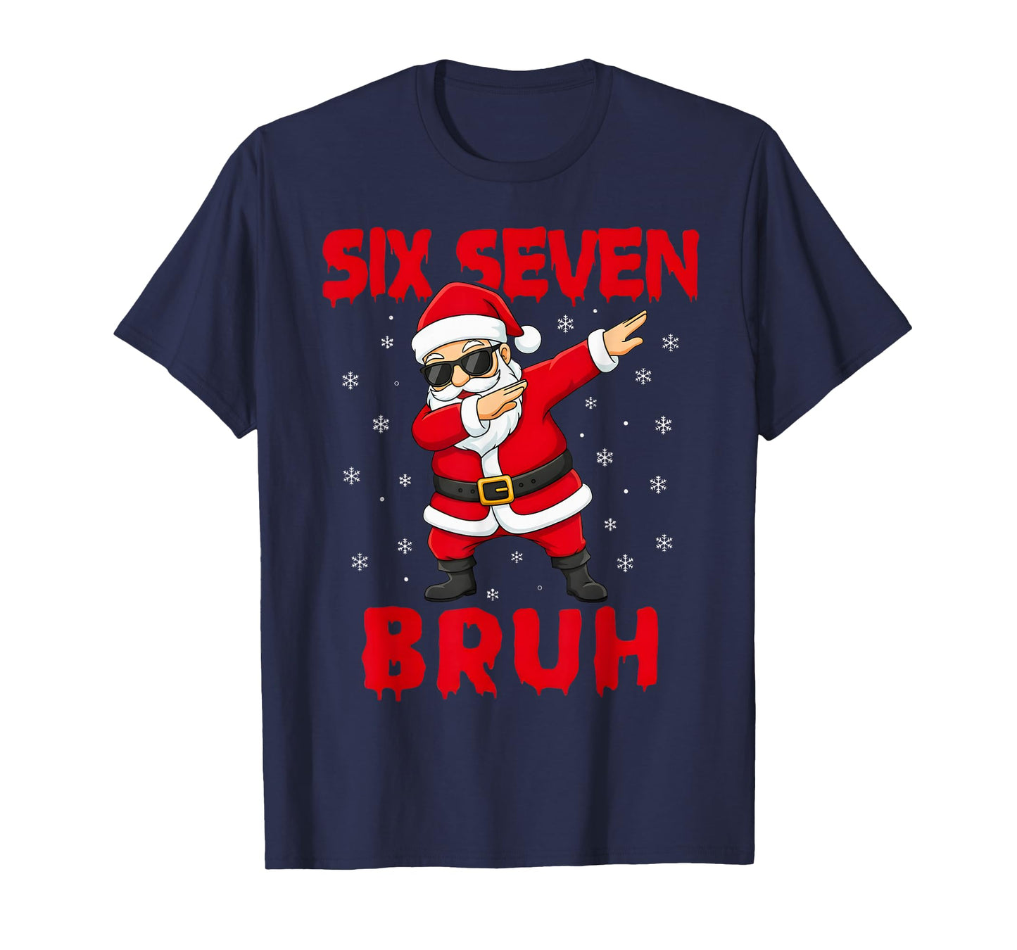 Funny Dabbing Santa Six Seven Bruh Christmas Meme Holiday T-Shirt
