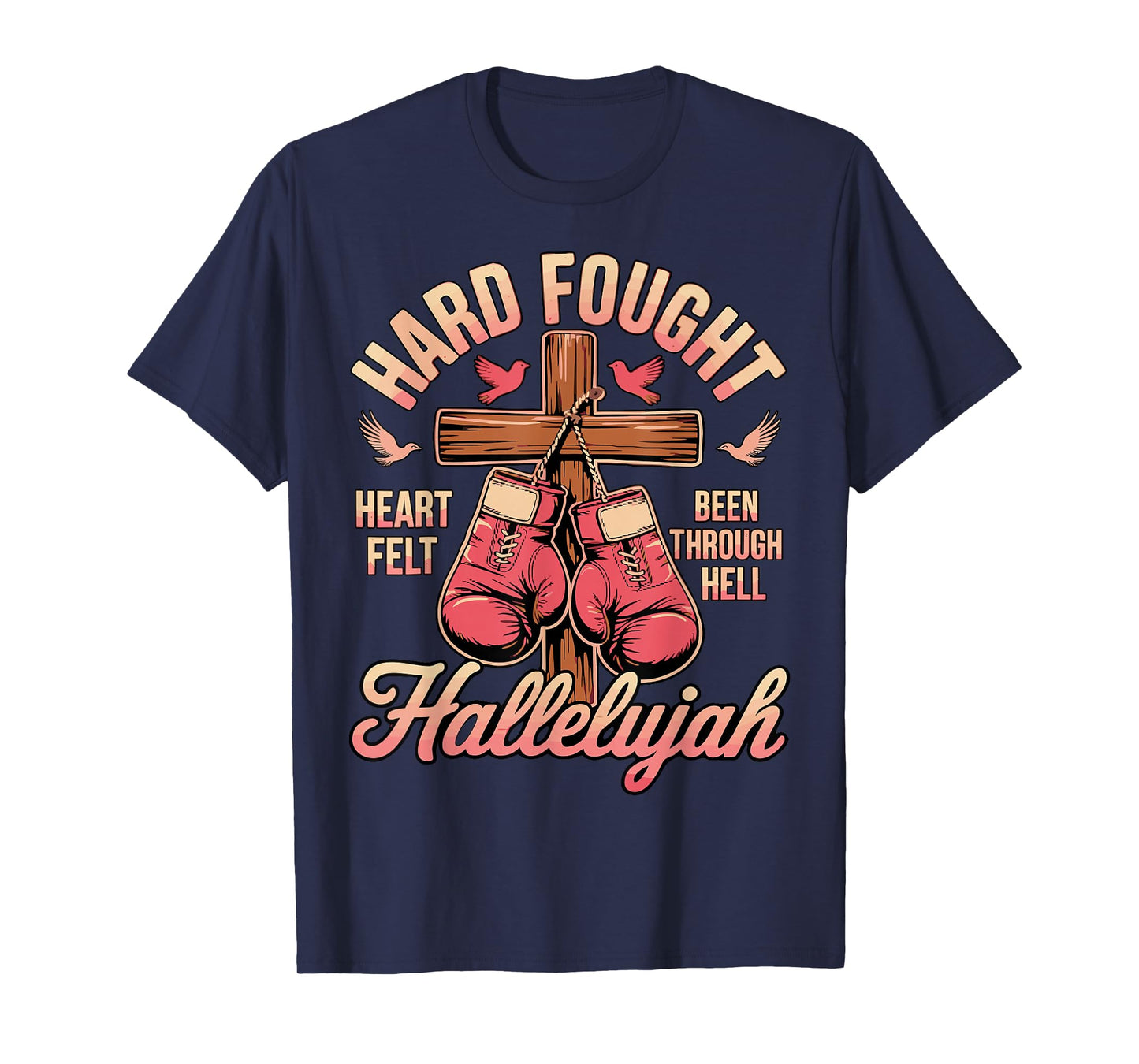 Hard Fought Hallelujah Boxing Gloves Faith T-Shirt