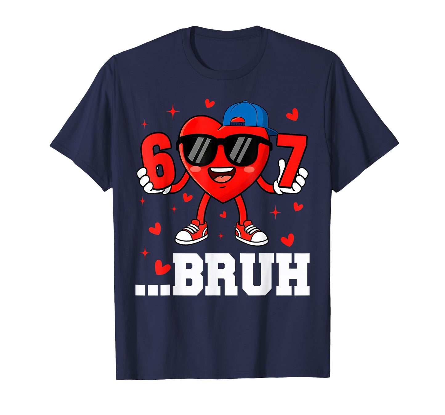 67 Bruh Heart Funny Six Seven Meme Valentine Boy Girl T-Shirt