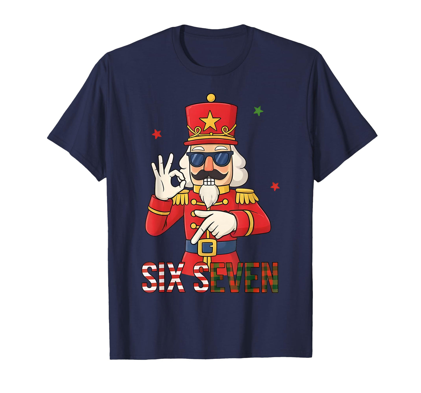 Nutcracker 67 Six Seven Christmas Meme Humor Men Women T-Shirt