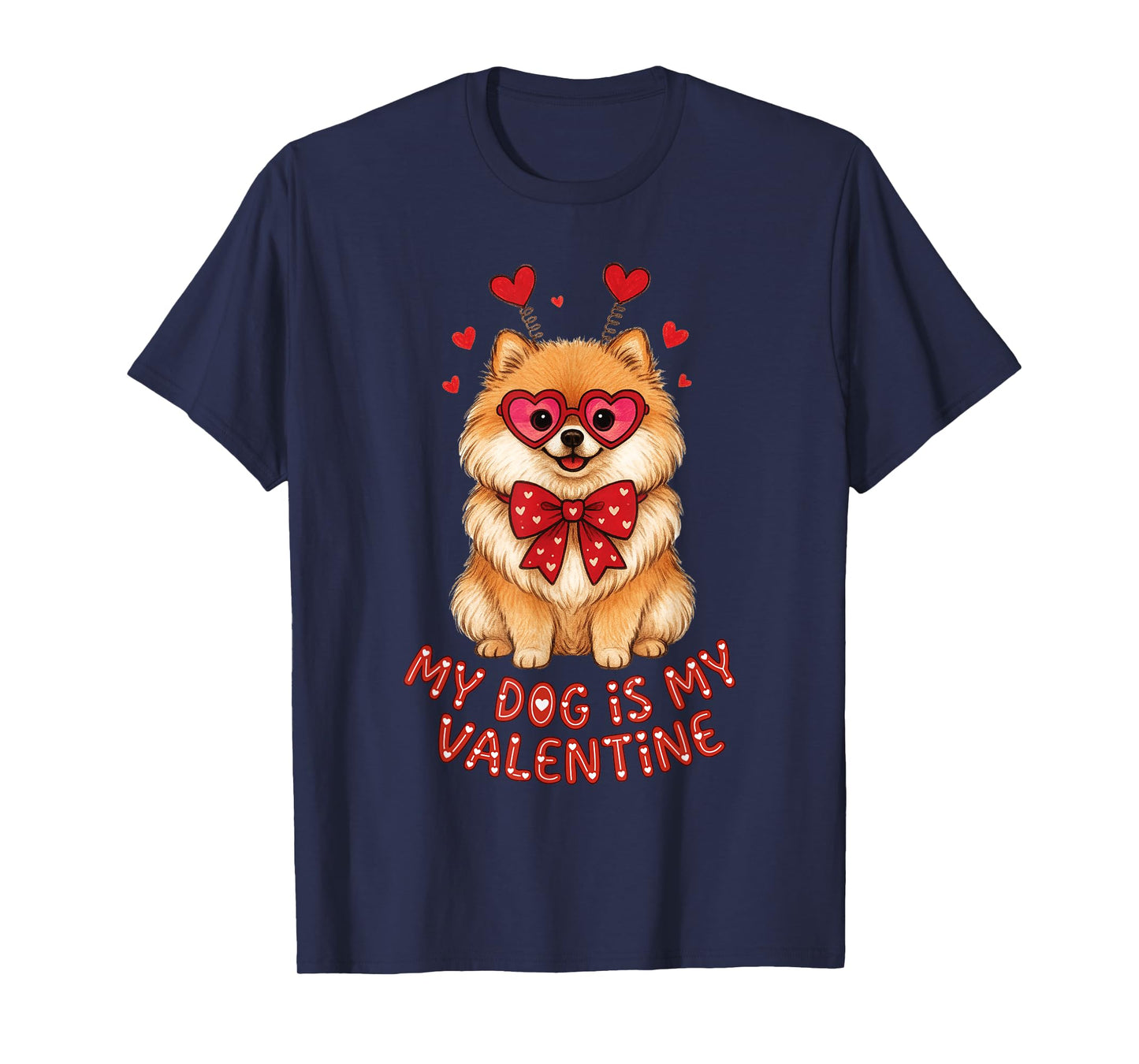 My Dog is My Valentine Cute Pomeranian with Heart Glasses T-Shirt