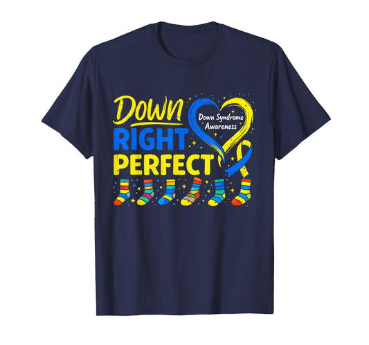 Down Right Perfect World Down Syndrome Awareness Men Women T-Shirt