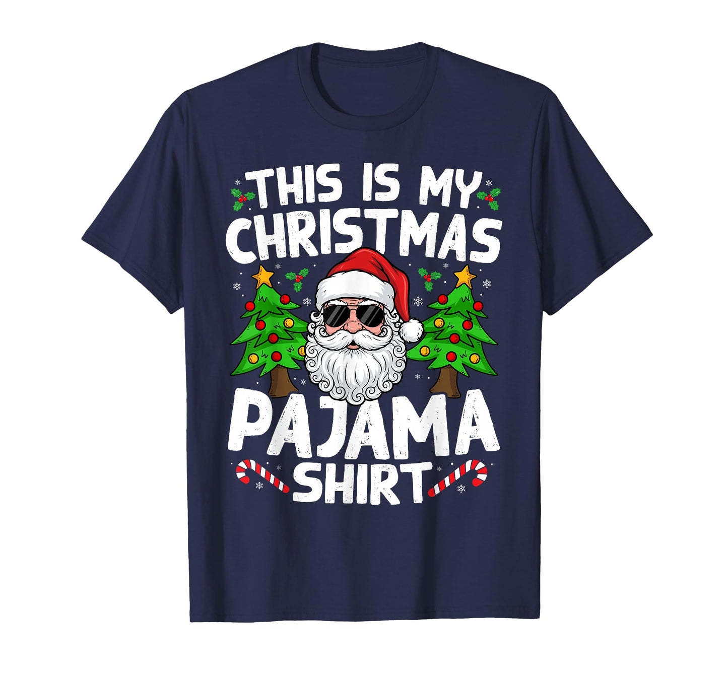 This is My Christmas Pajama Shirt Funny Xmas Santa Men Women T-Shirt