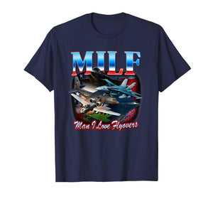 Man I Love Flyovers Funny for Men Women T-Shirt