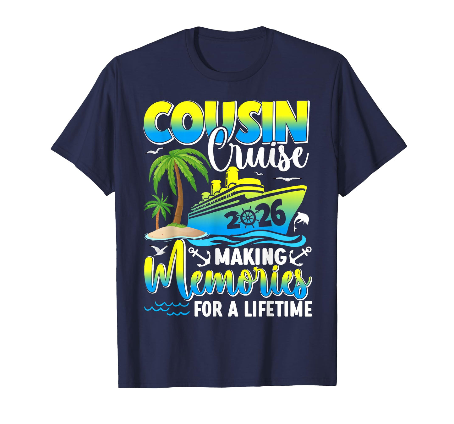 Cousin Cruise 2026 Summer Vacation Beach Family Trips T-Shirt