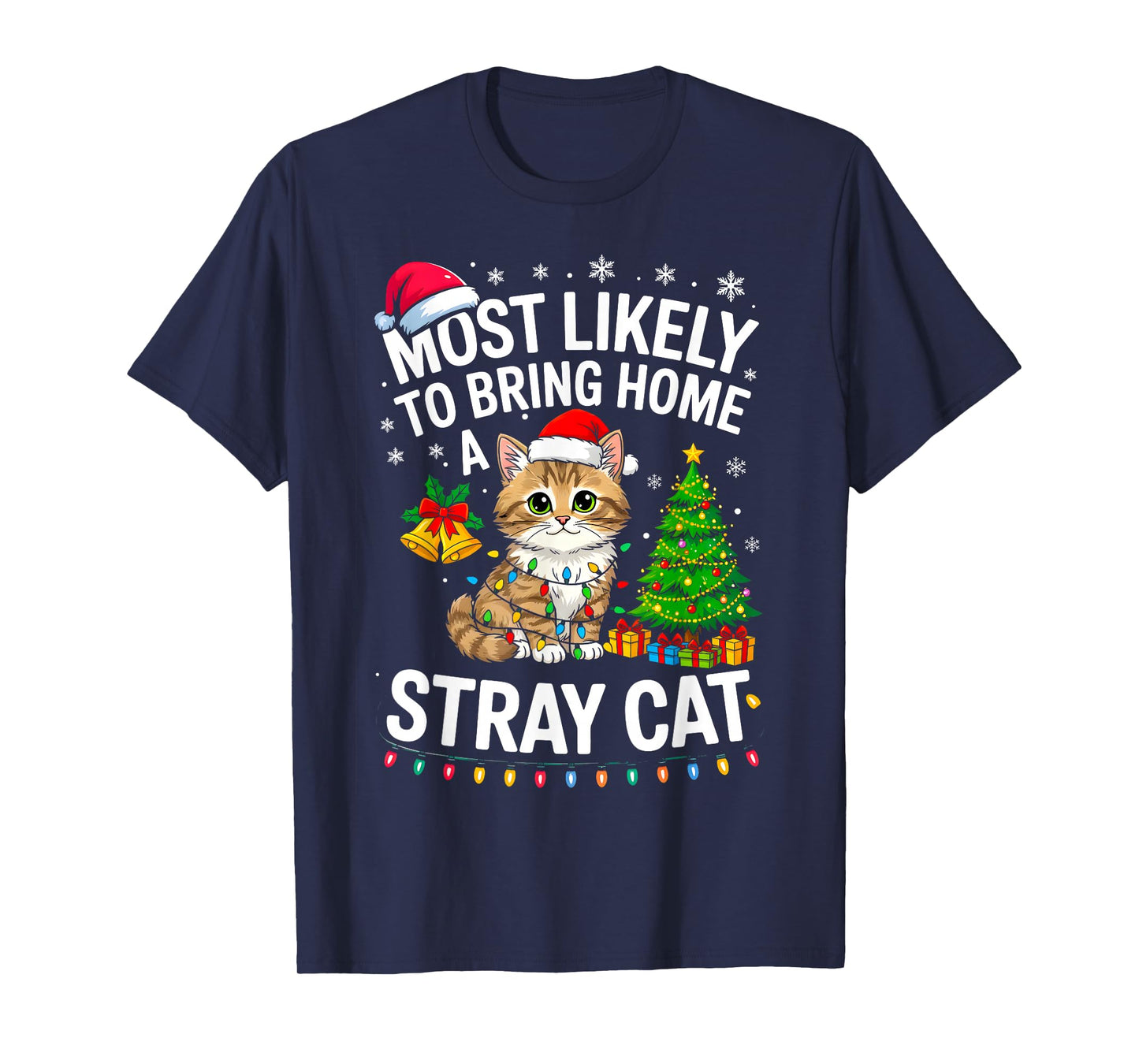 Most Likely to Bring Home A Stray Cat Matching Christmas T-Shirt