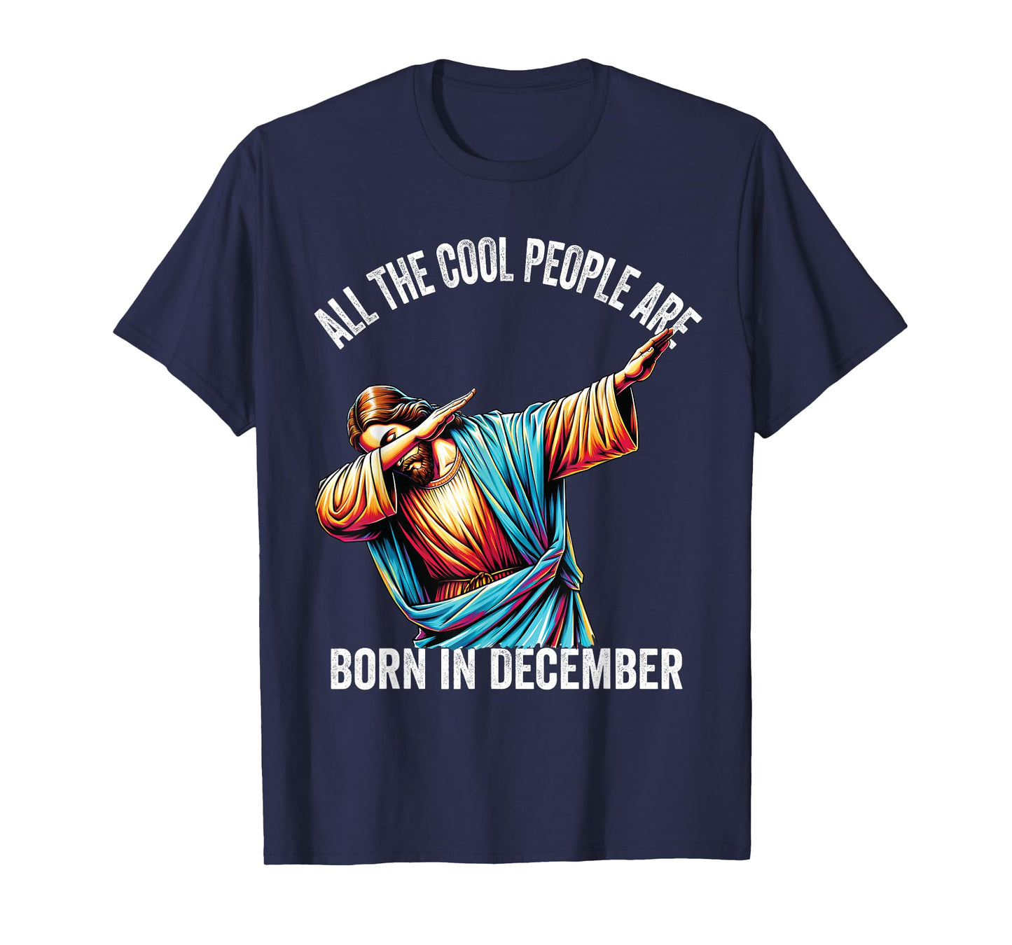 Cool People are Born in December Christian Christmas Bday T-Shirt