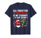 Students Saying 6 7 67 Six Seven Funny Teacher Christmas T-Shirt