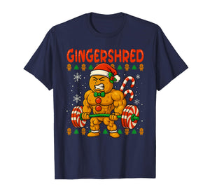 Gingershred Gingerbread Christmas Workout Gym Ginger-Shred T-Shirt