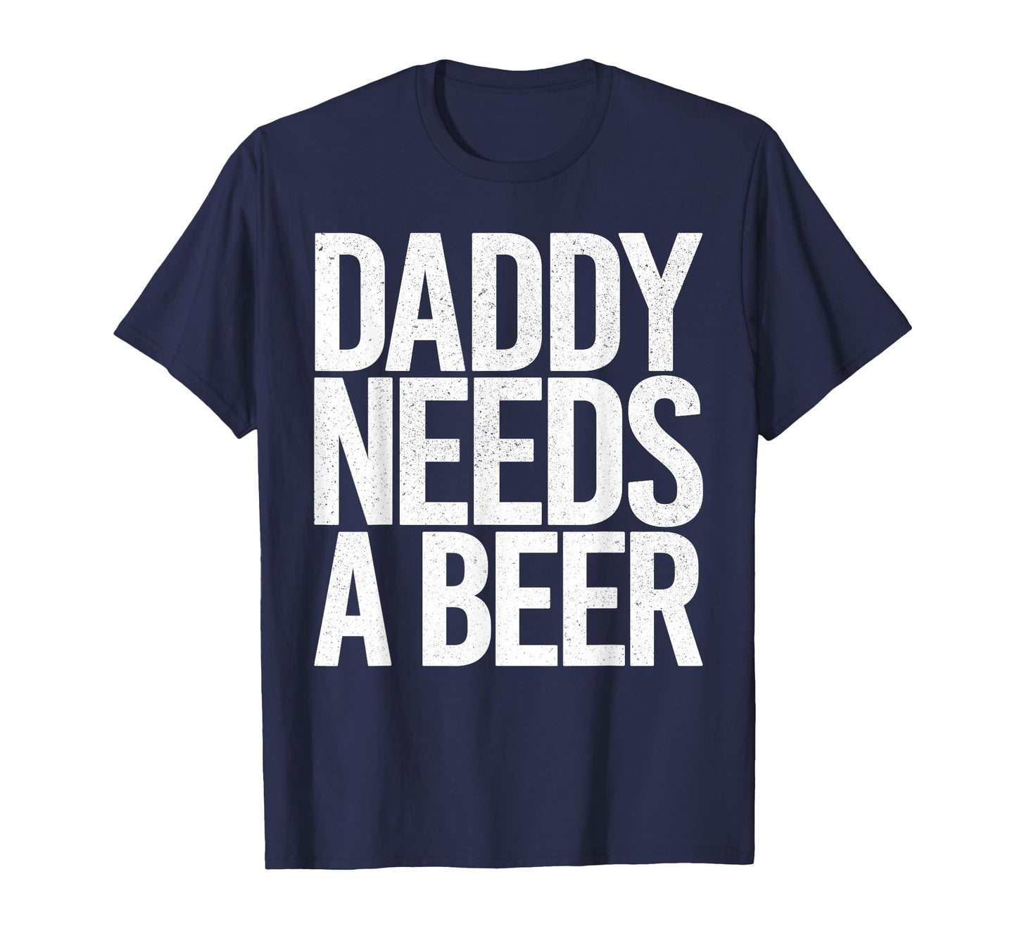 Mens Daddy Needs A Beer Bold Retro Weekend Print T-Shirt