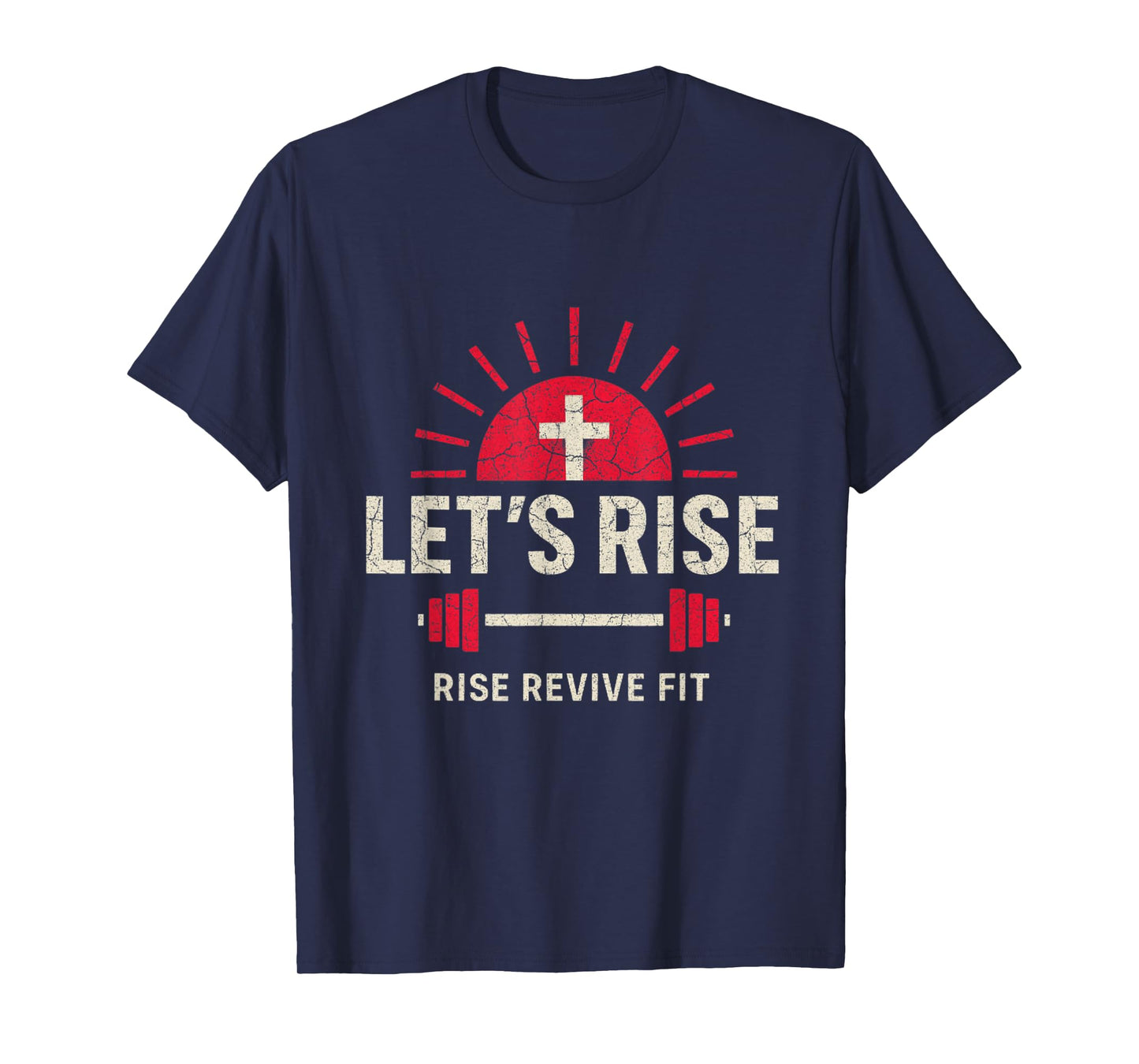Let's Rise Christian Fitness Apparel T-Shirt