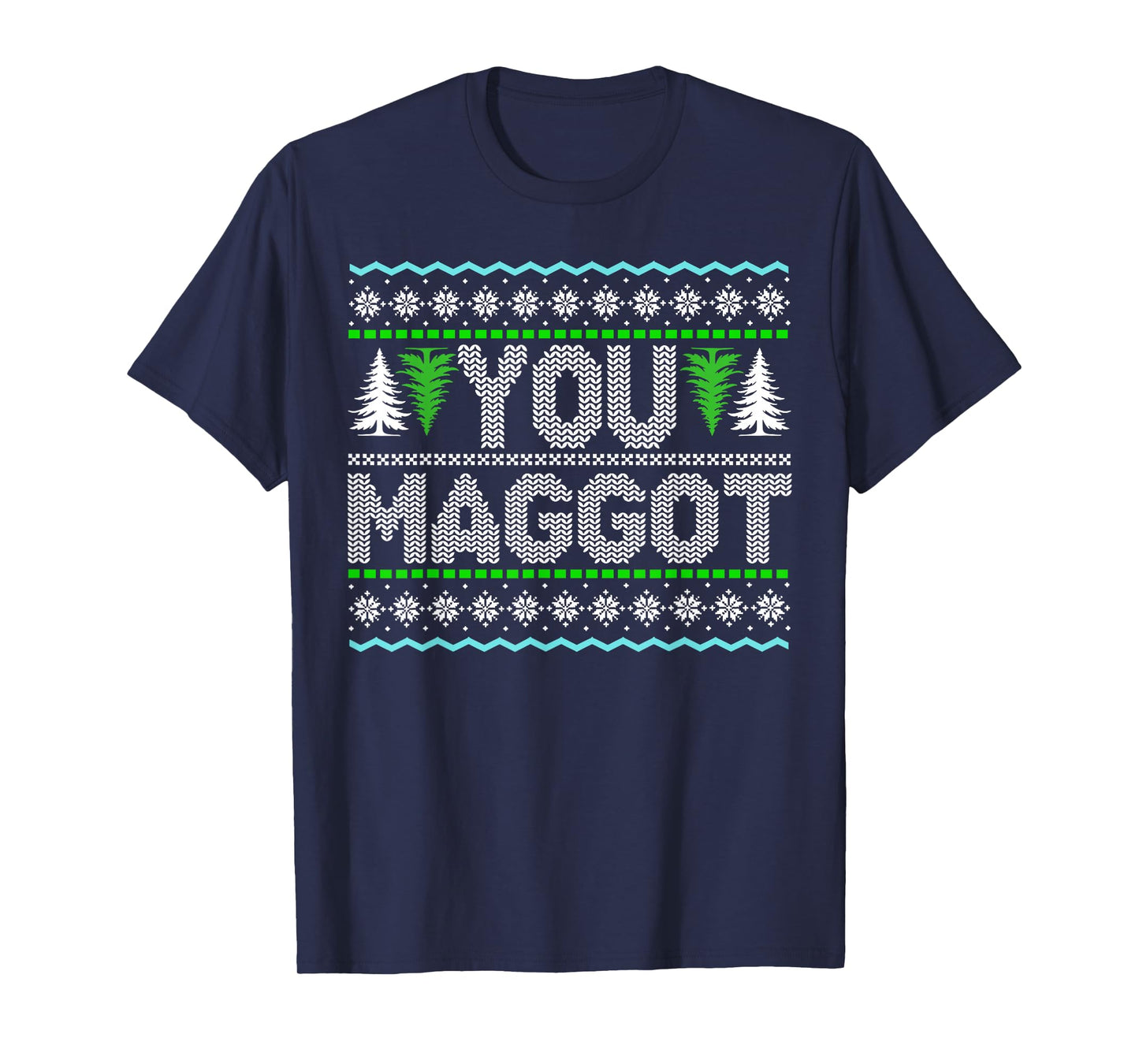 You Maggot Knit Pattern Christmas Parody Sweater T-Shirt