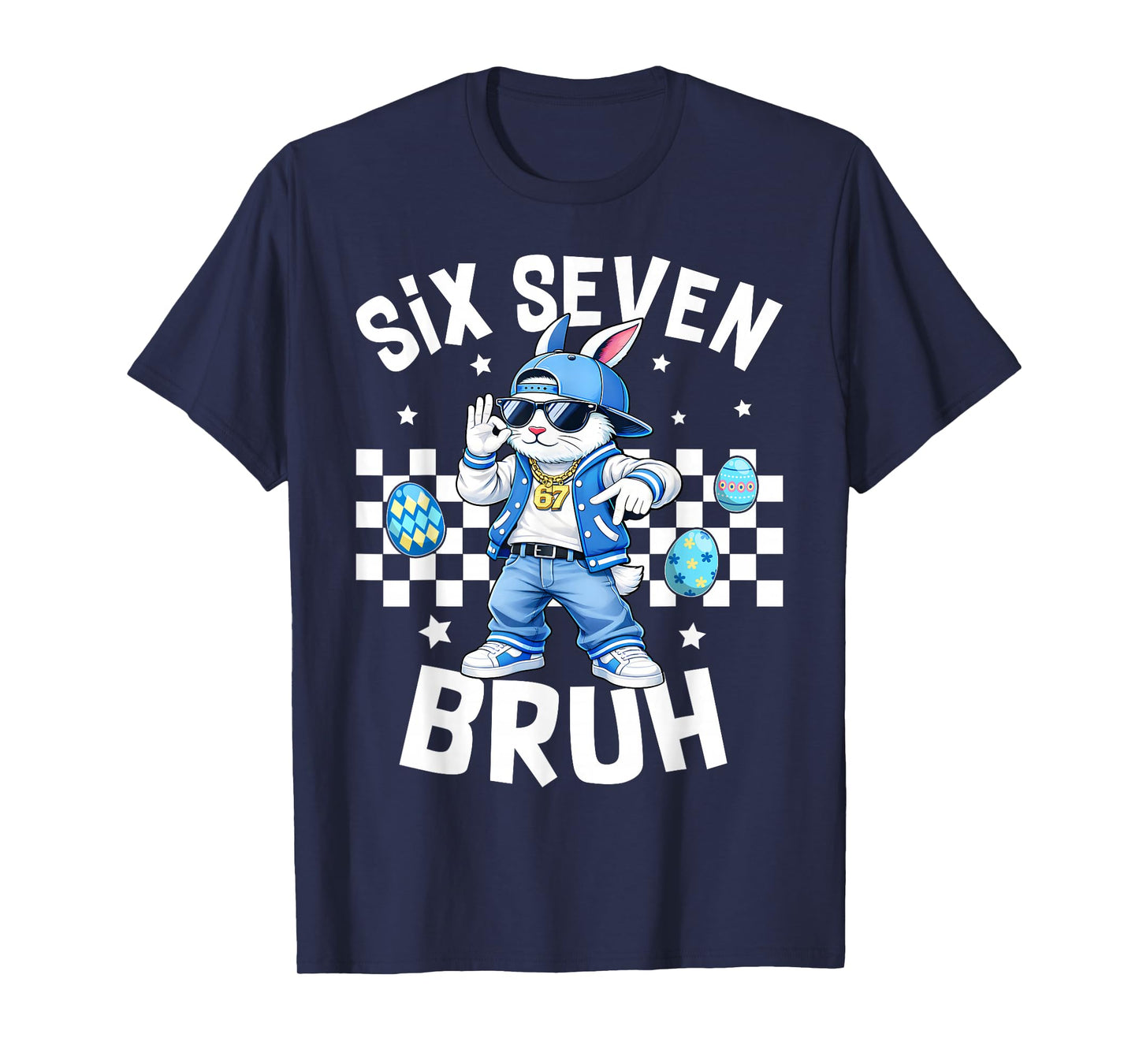 Easter Six Seven Bruh 67 Bunny Sunglasses Men Teens Boys T-Shirt