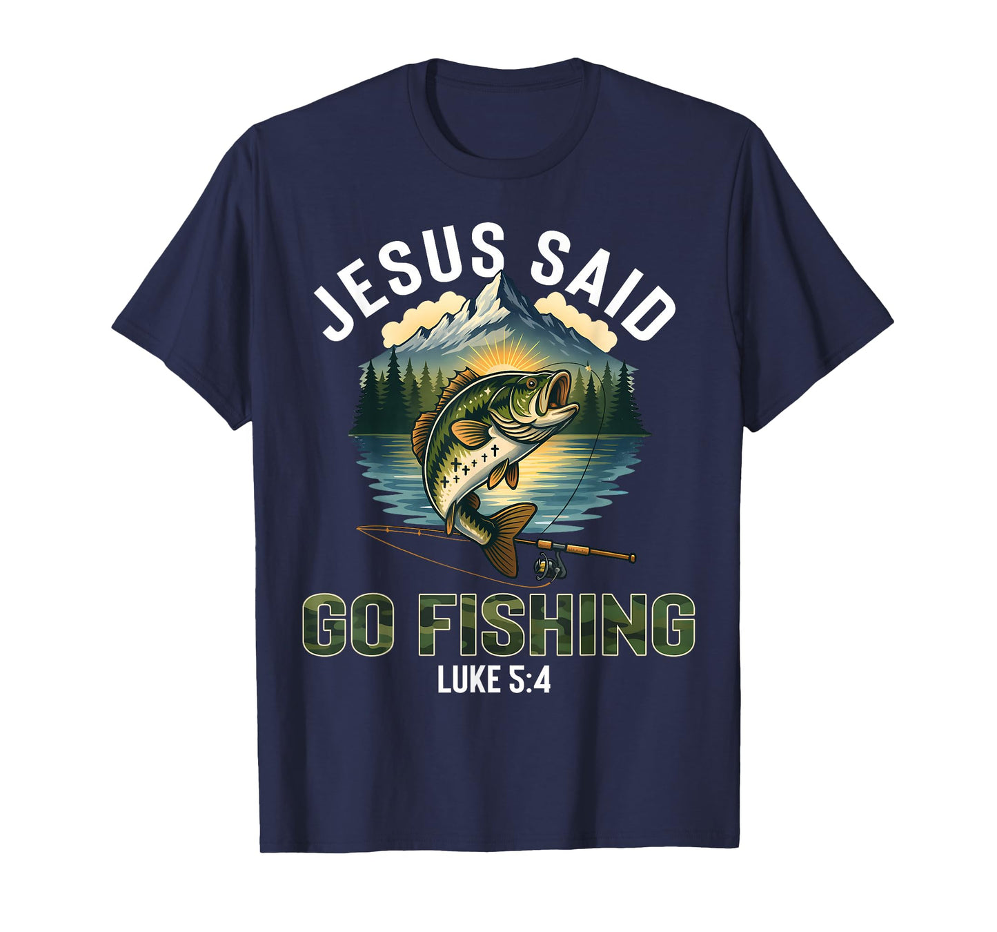 Jesus Said Go Fishing Bible Verse Fisherman Christian Luke T-Shirt