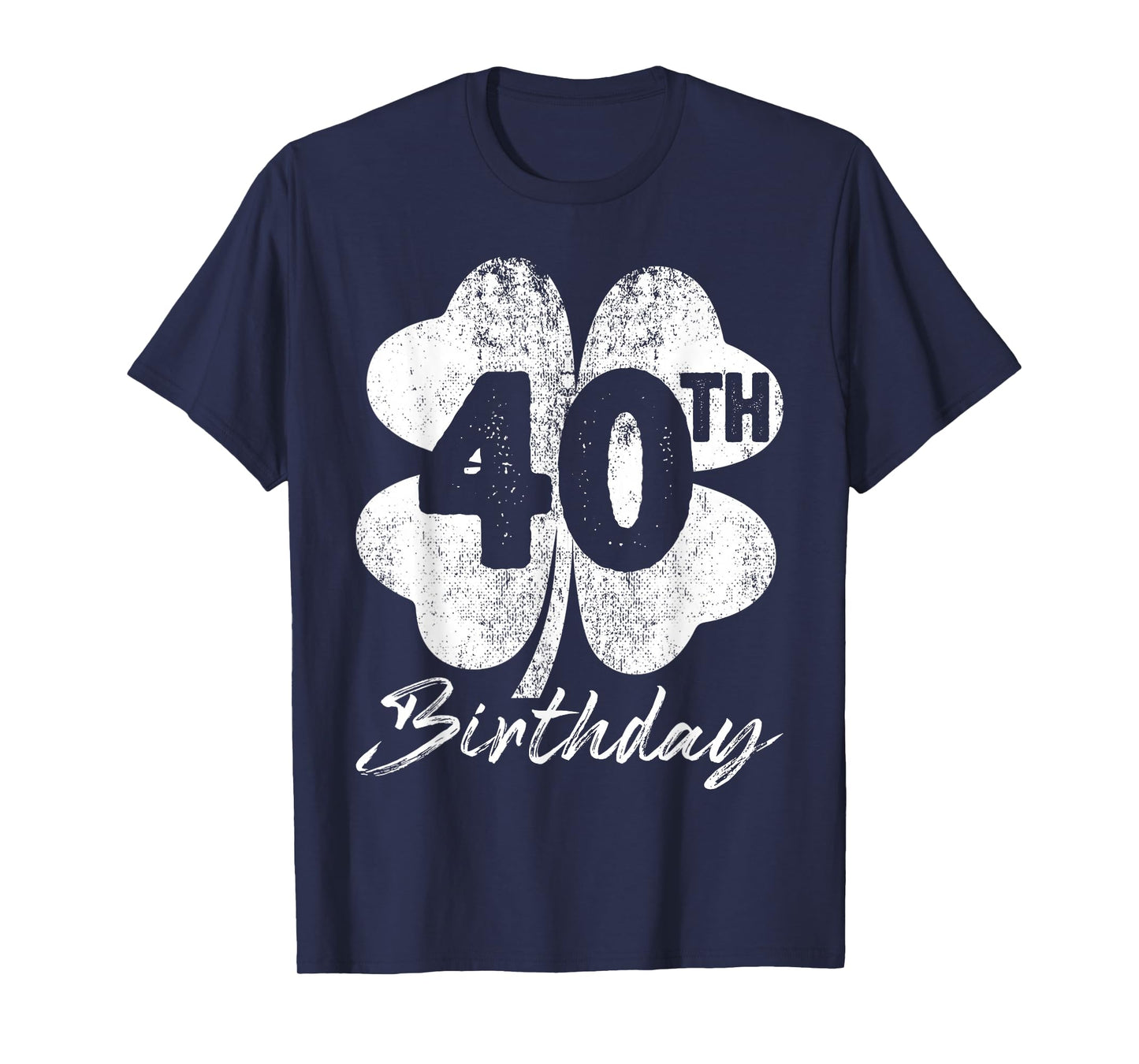 Funny 40th Birthday Shamrock St Patrick's Day Boys Girls T-Shirt