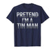 Pretend I’m a Tin Man Costume Funny Halloween Adults & Kids T-Shirt