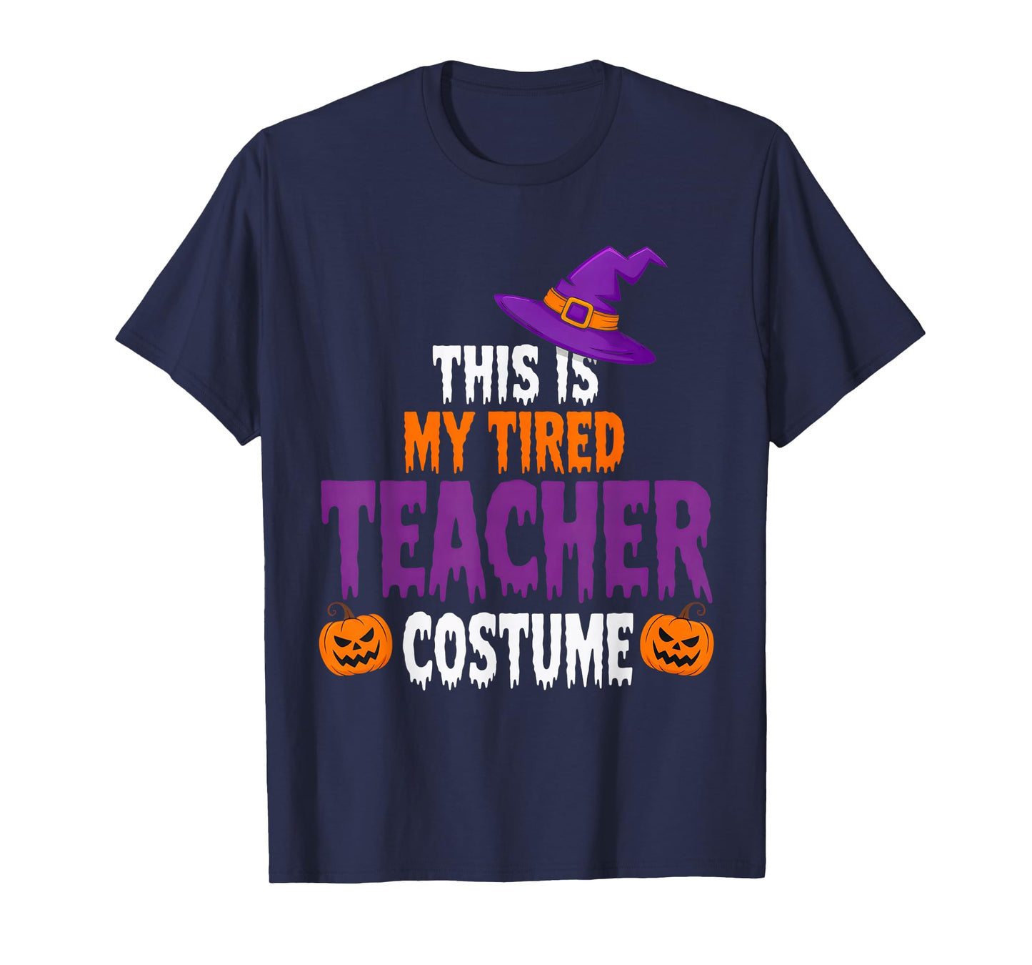 Tired Teacher Costume for Halloween Funny Teachers T-Shirt