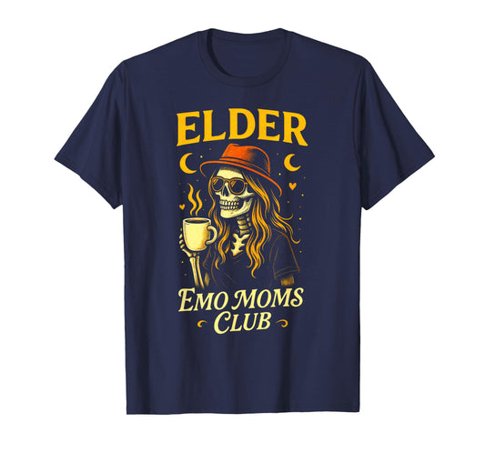 Elder Emo Moms Club - Funny Skeleton Mama T-Shirt