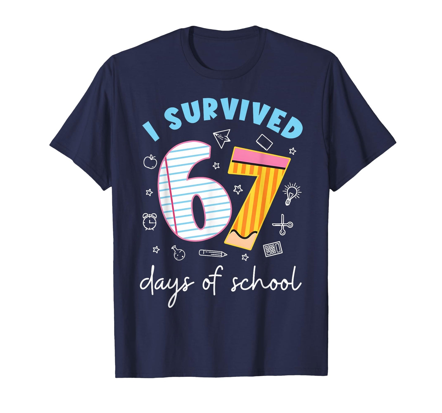 I Survived 67 Days of School Funny Meme Teacher Student T-Shirt