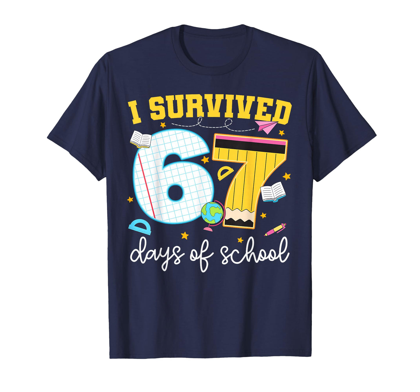 I Survived 67 Days of School Funny Meme Girl Boy Teacher T-Shirt