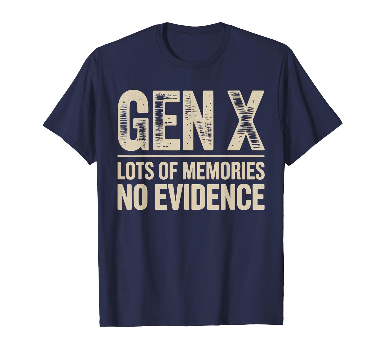 Gen X Lots of Memories No Evidence Fun Retro Vintage 80s 90s T-Shirt