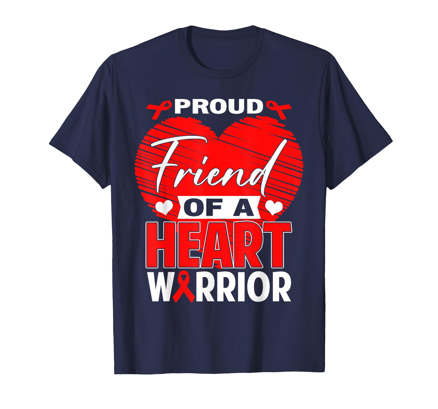 Proud Friend of Heart Warrior Heart Disease Awareness T-Shirt