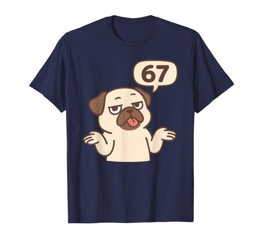 Dog Pug 67 Meme Six Seven Funny Gen Alpha T-Shirt