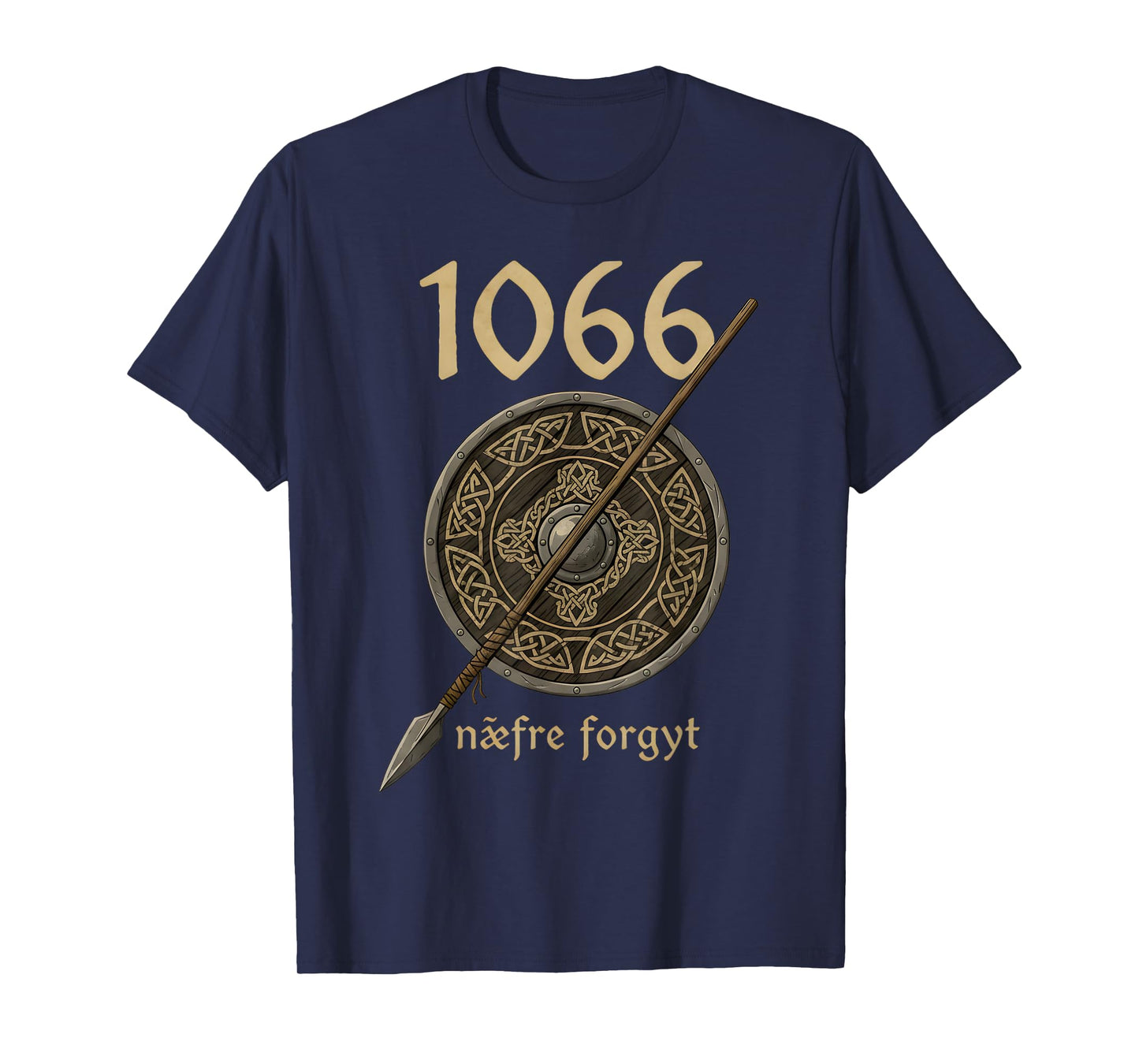 Viking England Medievalist 1066 Naefre Forgyt Never Forget T-Shirt